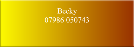 
Becky
07986 050743
